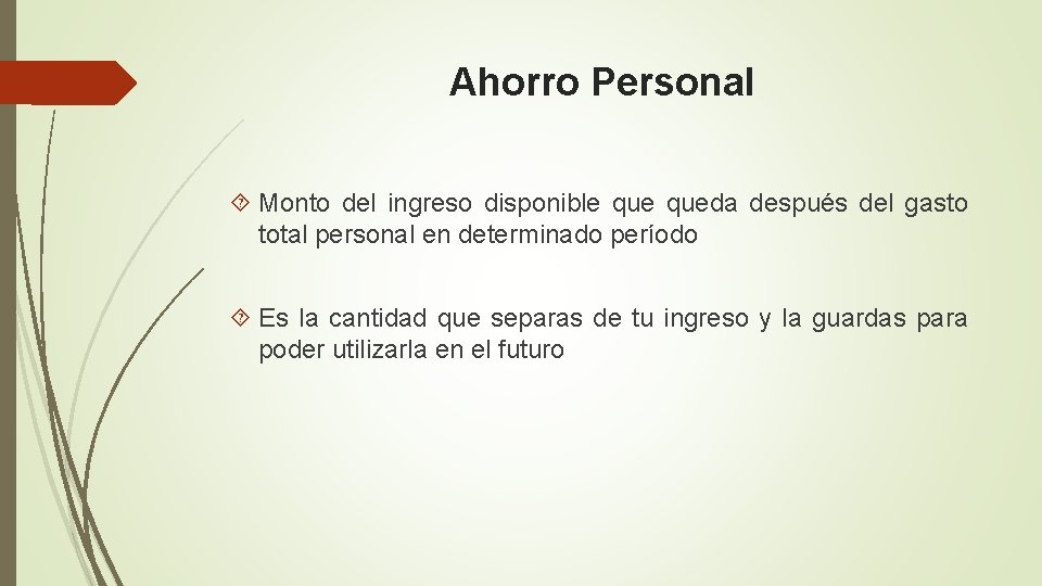 Ahorro Personal Monto del ingreso disponible queda después del gasto total personal en determinado