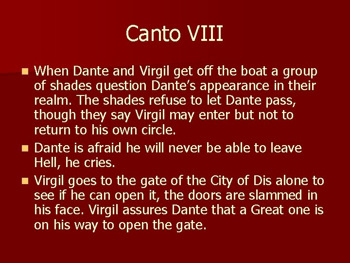 Canto VIII When Dante and Virgil get off the boat a group of shades