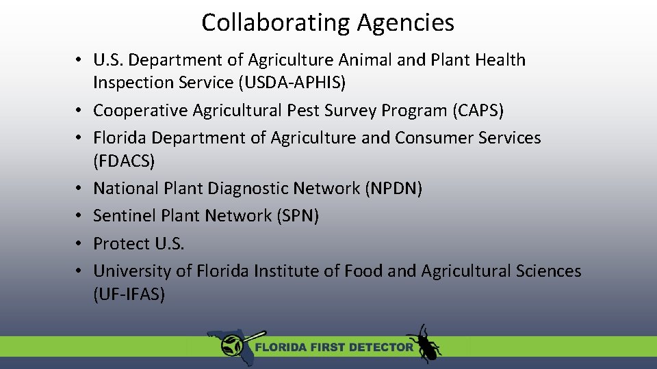 Collaborating Agencies • U. S. Department of Agriculture Animal and Plant Health Inspection Service