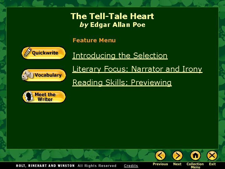 The Tell-Tale Heart by Edgar Allan Poe Feature Menu Introducing the Selection Literary Focus: