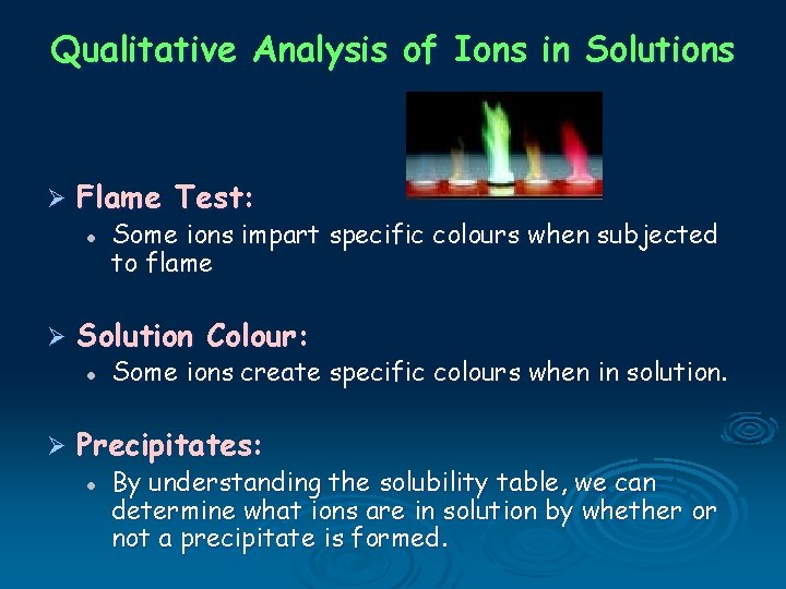 Qualitative Analysis of Ions in Solutions Ø Flame Test: l Ø Solution Colour: l