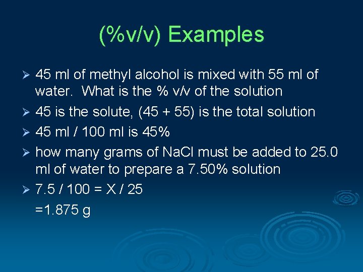 (%v/v) Examples 45 ml of methyl alcohol is mixed with 55 ml of water.