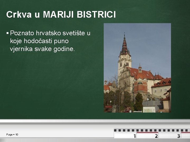 Crkva u MARIJI BISTRICI Poznato hrvatsko svetište u koje hodočasti puno vjernika svake godine.