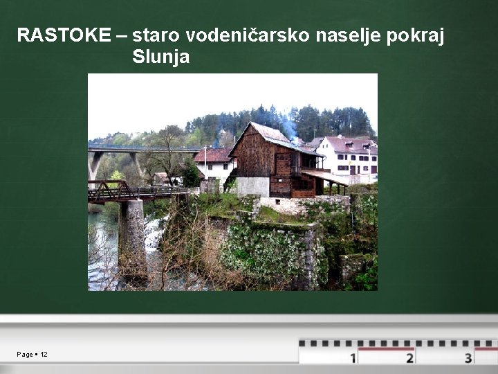 RASTOKE – staro vodeničarsko naselje pokraj Slunja Page 12 