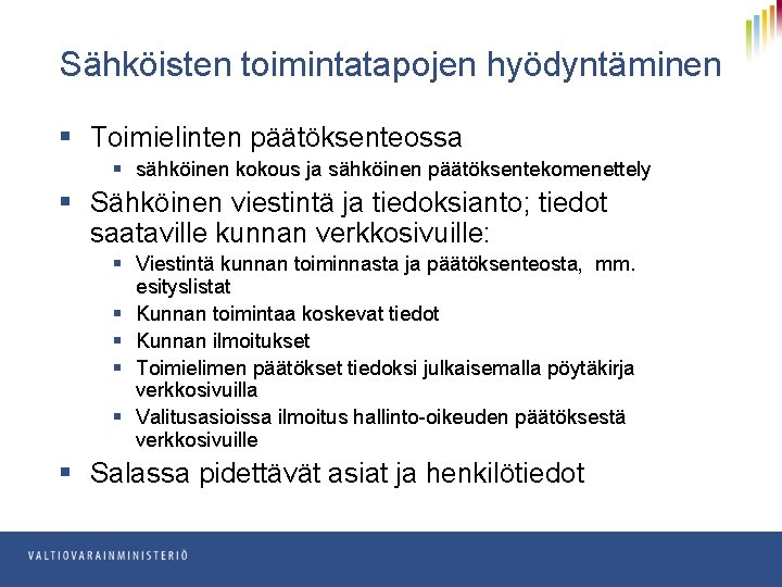 Sähköisten toimintatapojen hyödyntäminen § Toimielinten päätöksenteossa § sähköinen kokous ja sähköinen päätöksentekomenettely § Sähköinen