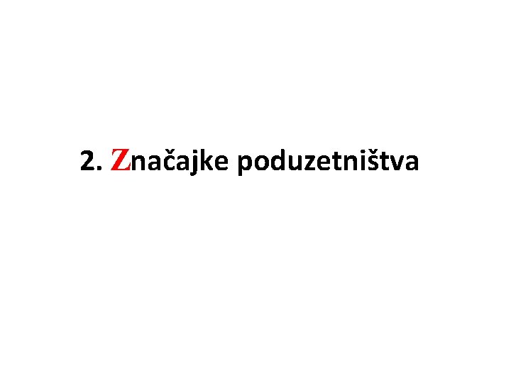 2. Značajke poduzetništva 