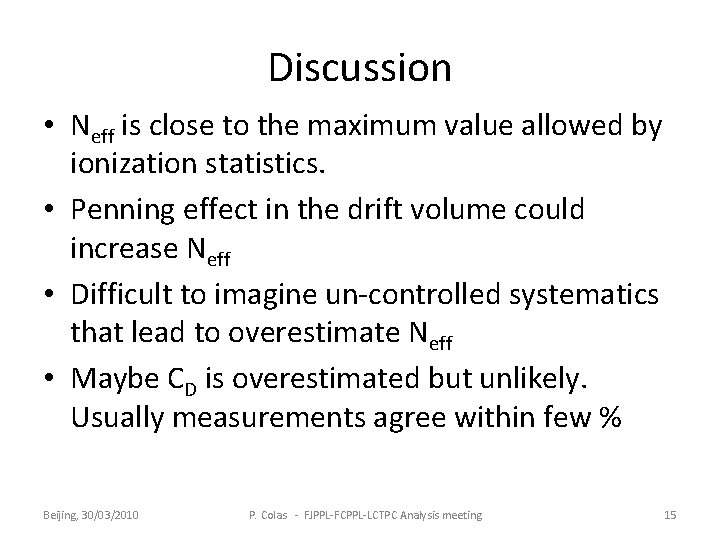 Discussion • Neff is close to the maximum value allowed by ionization statistics. •