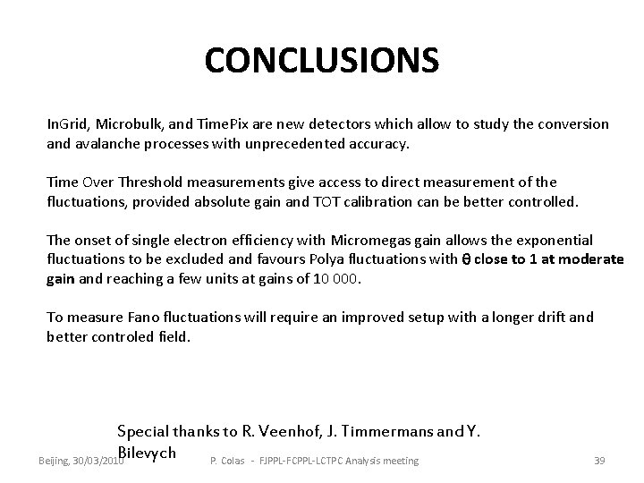 CONCLUSIONS In. Grid, Microbulk, and Time. Pix are new detectors which allow to study