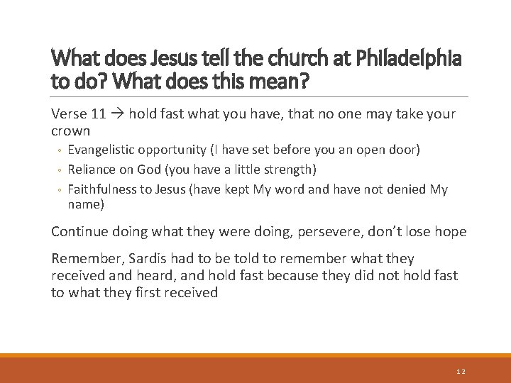 What does Jesus tell the church at Philadelphia to do? What does this mean?