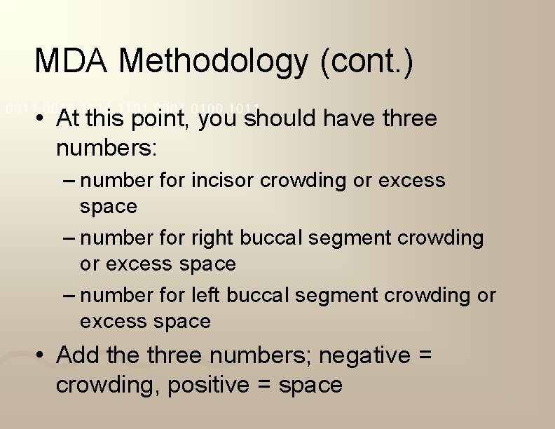 MDA Methodology (cont. ) • At this point, you should have three numbers: –