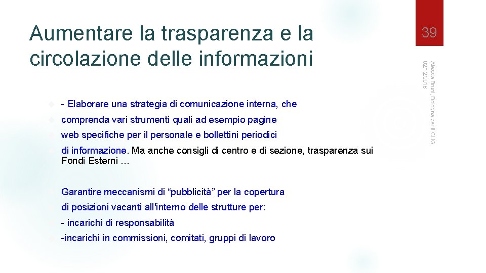  - Elaborare una strategia di comunicazione interna, che comprenda vari strumenti quali ad