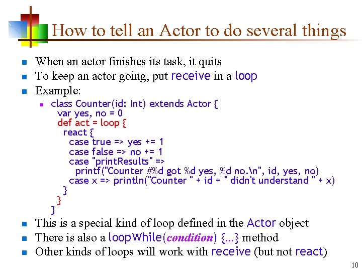 How to tell an Actor to do several things n n n When an