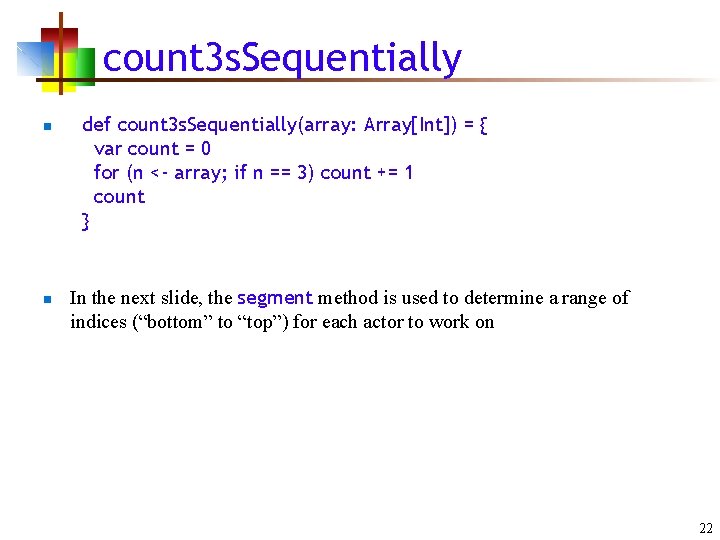 count 3 s. Sequentially n n def count 3 s. Sequentially(array: Array[Int]) = {
