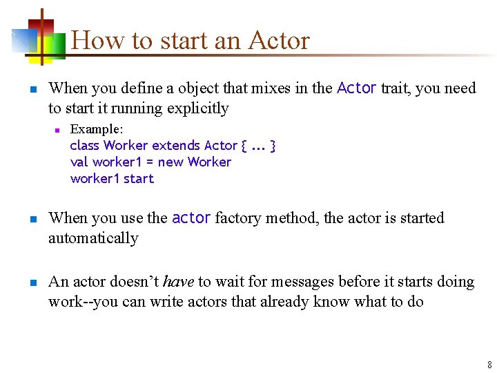 How to start an Actor n When you define a object that mixes in