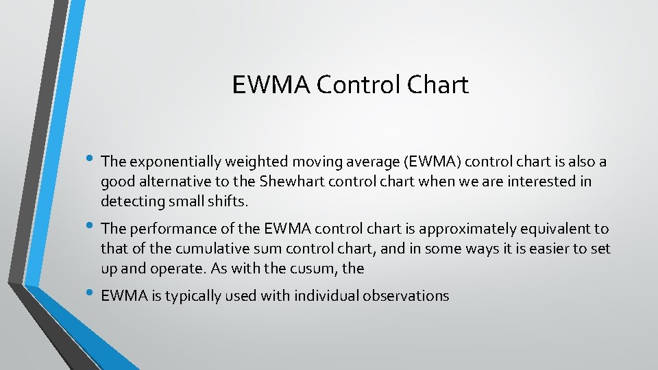 EWMA Control Chart • The exponentially weighted moving average (EWMA) control chart is also EWMA Control Chart • The exponentially weighted moving average (EWMA) control chart is also