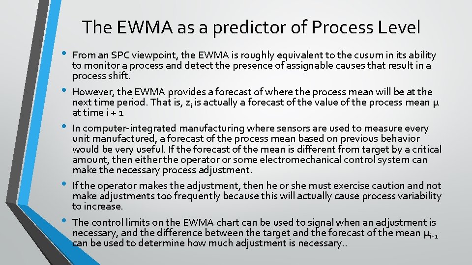 The EWMA as a predictor of Process Level • • • From an SPC The EWMA as a predictor of Process Level • • • From an SPC