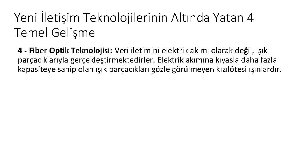 Yeni İletişim Teknolojilerinin Altında Yatan 4 Temel Gelişme 4 - Fiber Optik Teknolojisi: Veri