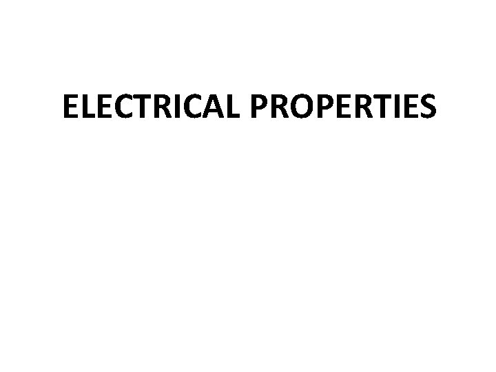 ELECTRICAL PROPERTIES 