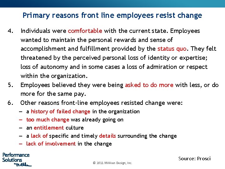 Primary reasons front line employees resist change 4. 5. 6. Individuals were comfortable with