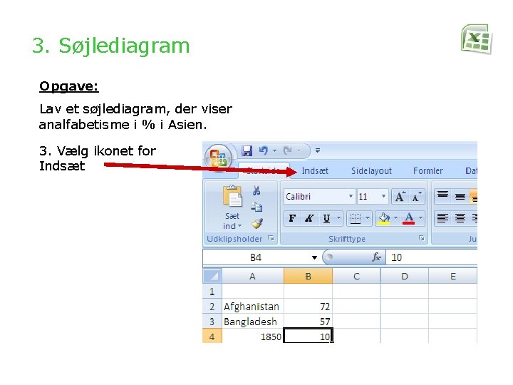 3. Søjlediagram Opgave: Lav et søjlediagram, der viser analfabetisme i % i Asien. 3.