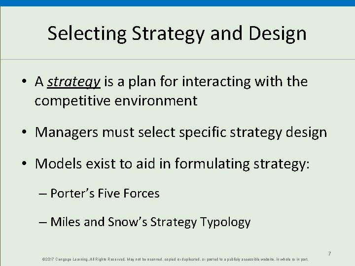 Selecting Strategy and Design • A strategy is a plan for interacting with the