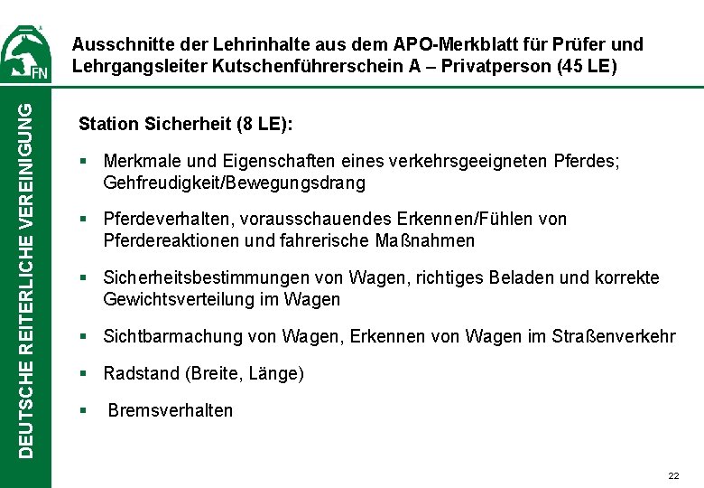 DEUTSCHE REITERLICHE VEREINIGUNG Ausschnitte der Lehrinhalte aus dem APO-Merkblatt für Prüfer und Lehrgangsleiter Kutschenführerschein