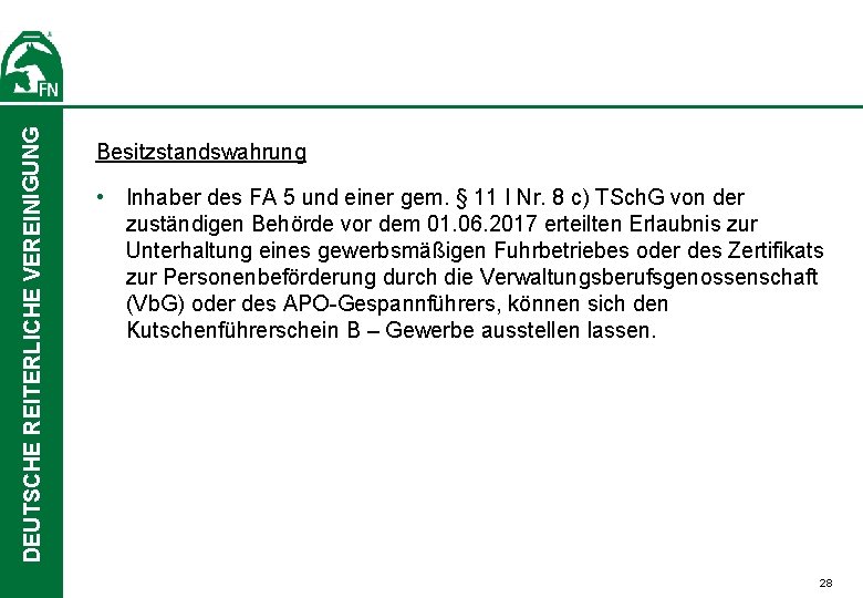 DEUTSCHE REITERLICHE VEREINIGUNG Besitzstandswahrung • Inhaber des FA 5 und einer gem. § 11