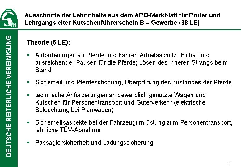 DEUTSCHE REITERLICHE VEREINIGUNG Ausschnitte der Lehrinhalte aus dem APO-Merkblatt für Prüfer und Lehrgangsleiter Kutschenführerschein