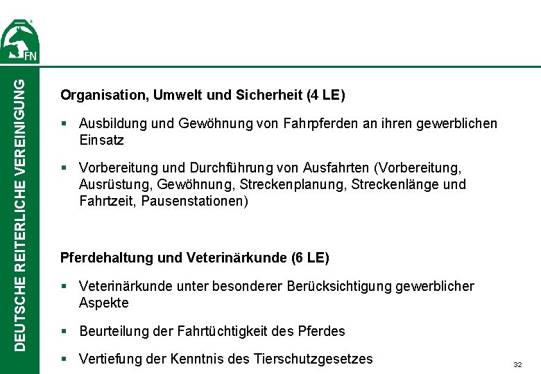 DEUTSCHE REITERLICHE VEREINIGUNG Organisation, Umwelt und Sicherheit (4 LE) § Ausbildung und Gewöhnung von