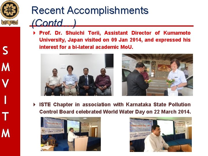 Recent Accomplishments (Contd…) S M V I T M Prof. Dr. Shuichi Torii, Assistant