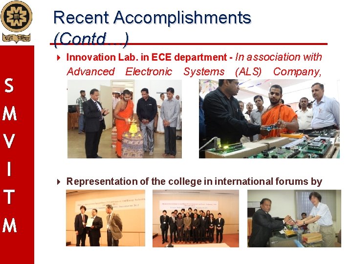 Recent Accomplishments (Contd…) Innovation Lab. in ECE department - In association with S M