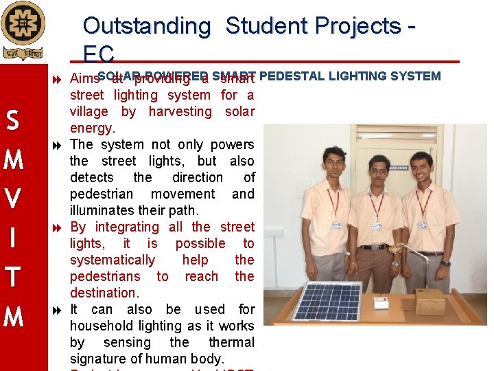 Outstanding Student Projects EC S M V I T M Aims. SOLAR-POWERED at providing