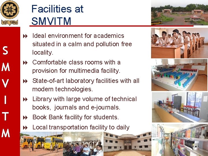 Facilities at SMVITM S M V I T M Ideal environment for academics situated