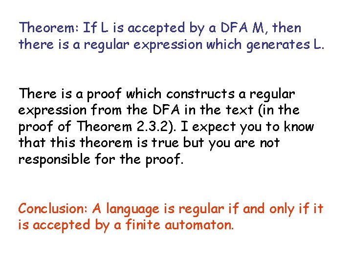 Theorem: If L is accepted by a DFA M, then there is a regular Theorem: If L is accepted by a DFA M, then there is a regular