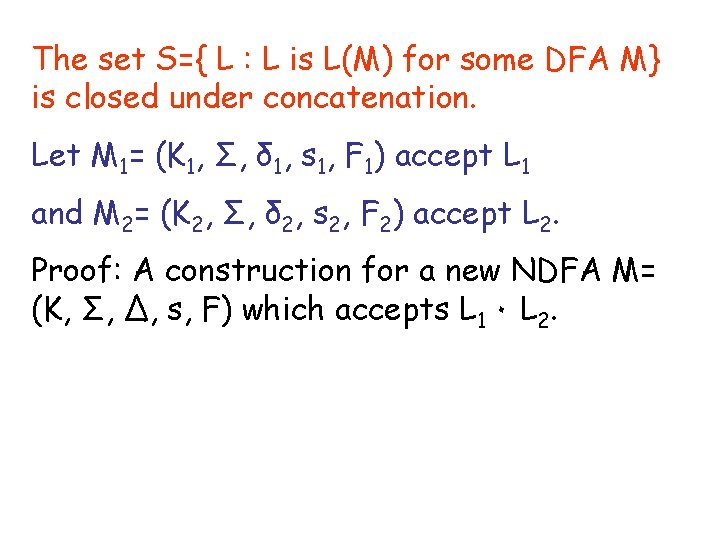 The set S={ L : L is L(M) for some DFA M} is closed The set S={ L : L is L(M) for some DFA M} is closed