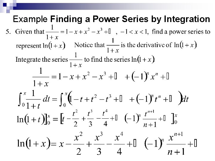 Example Finding a Power Series by Integration 