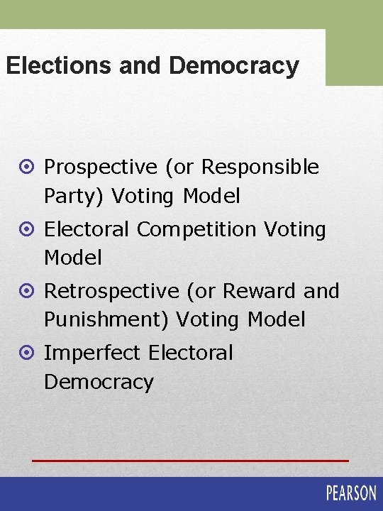 Elections and Democracy ¤ Prospective (or Responsible Party) Voting Model ¤ Electoral Competition Voting