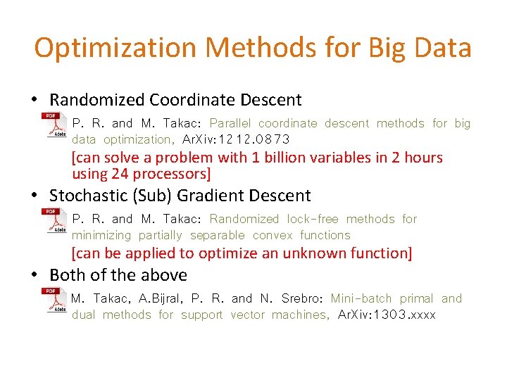 Optimization Methods for Big Data • Randomized Coordinate Descent – P. R. and M.