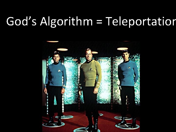 God’s Algorithm = Teleportation 