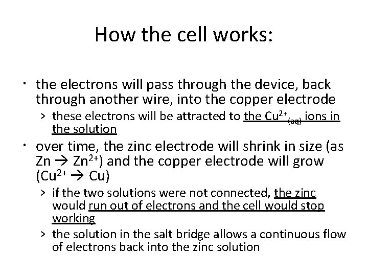 How the cell works: the electrons will pass through the device, back through another