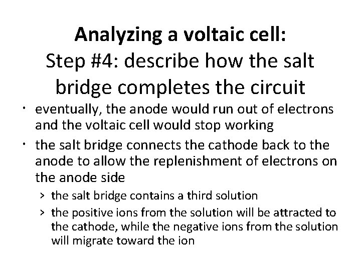 Analyzing a voltaic cell: Step #4: describe how the salt bridge completes the circuit