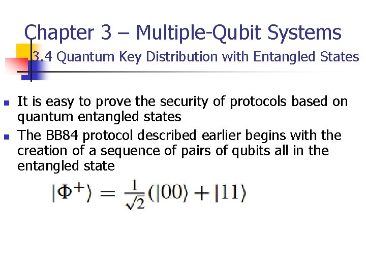 Chapter 3 – Multiple-Qubit Systems 3. 4 Quantum Key Distribution with Entangled States n