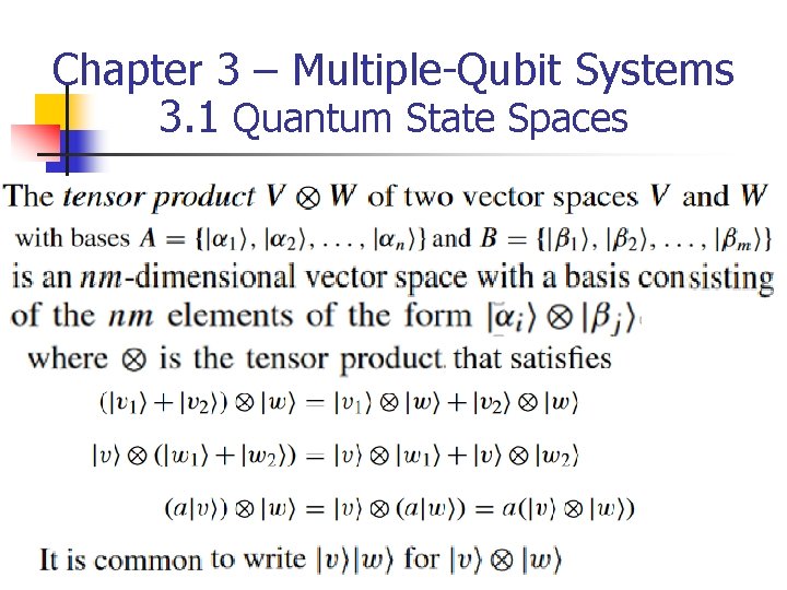 Chapter 3 – Multiple-Qubit Systems 3. 1 Quantum State Spaces 