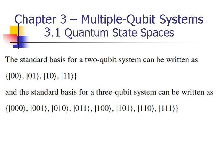 Chapter 3 – Multiple-Qubit Systems 3. 1 Quantum State Spaces 