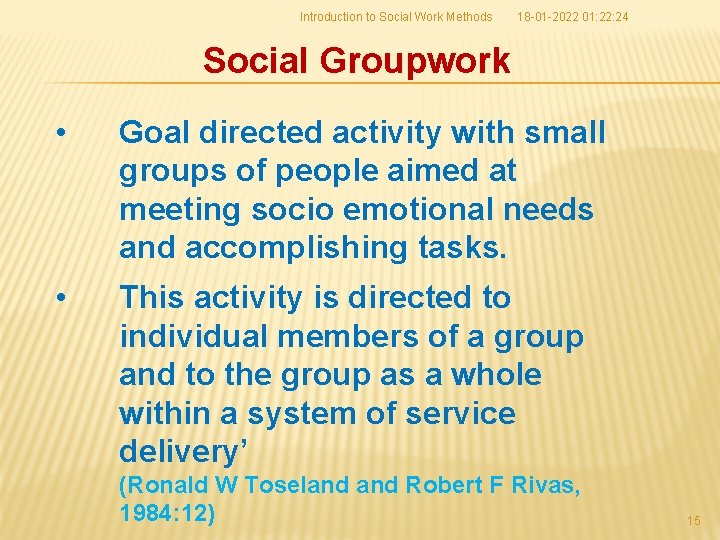 Introduction to Social Work Methods 18 -01 -2022 01: 22: 24 Social Groupwork •