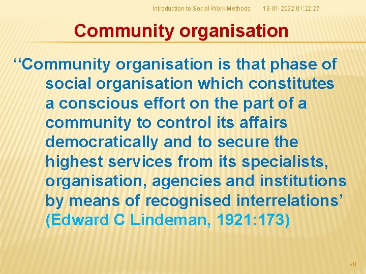 Introduction to Social Work Methods 18 -01 -2022 01: 22: 27 Community organisation ‘‘Community