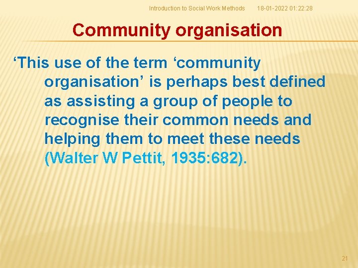 Introduction to Social Work Methods 18 -01 -2022 01: 22: 28 Community organisation ‘This