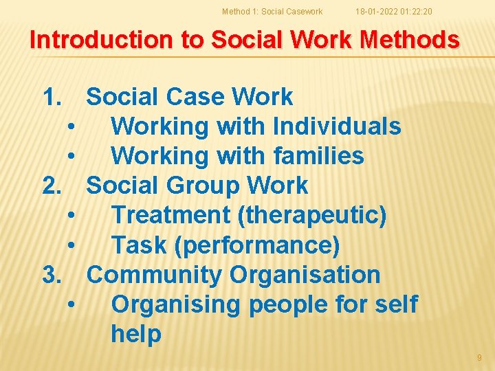 Method 1: Social Casework 18 -01 -2022 01: 22: 20 Introduction to Social Work