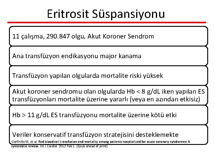Eritrosit Süspansiyonu 11 çalışma, 290. 847 olgu, Akut Koroner Sendrom Ana transfüzyon endikasyonu major