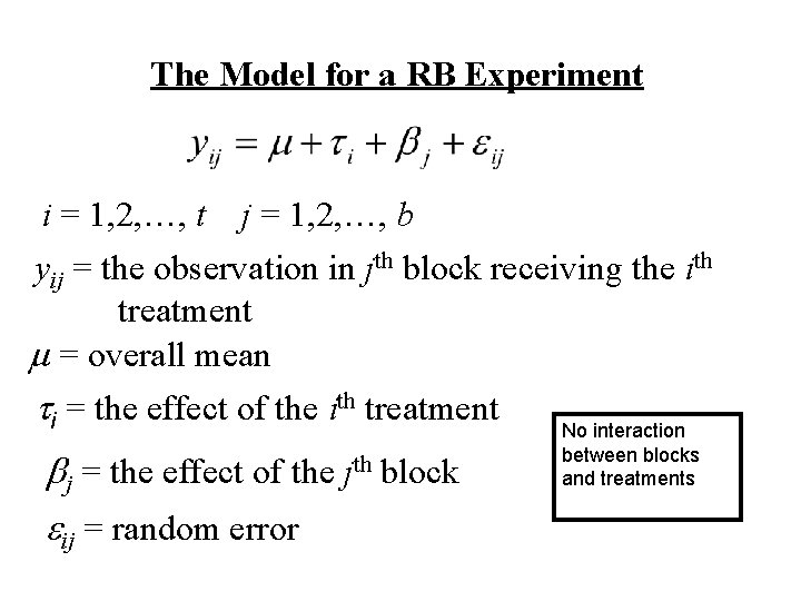 The Model for a RB Experiment i = 1, 2, …, t j =
